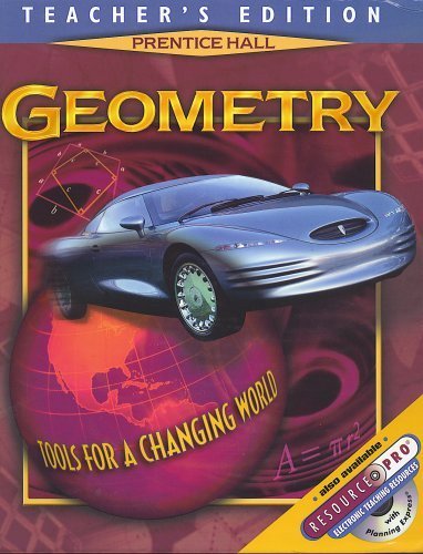 Geometry: Tools for a Changing World, Teachers Edition