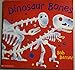 Dinosaur bones