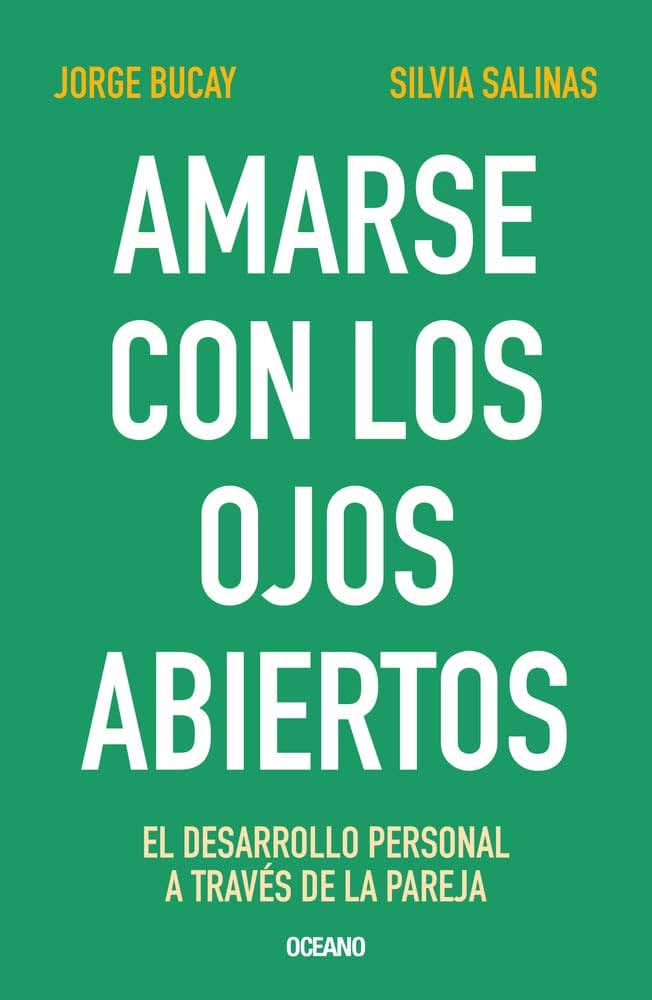 Amarse con los ojos abiertos: El desarrollo personal a través de la pareja (Spanish Edition)