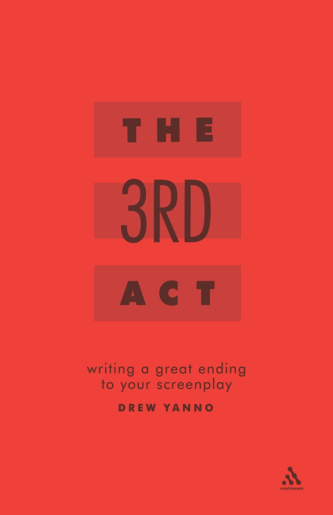 The 3rd Act: Writing a Great Ending to Your Screenplay