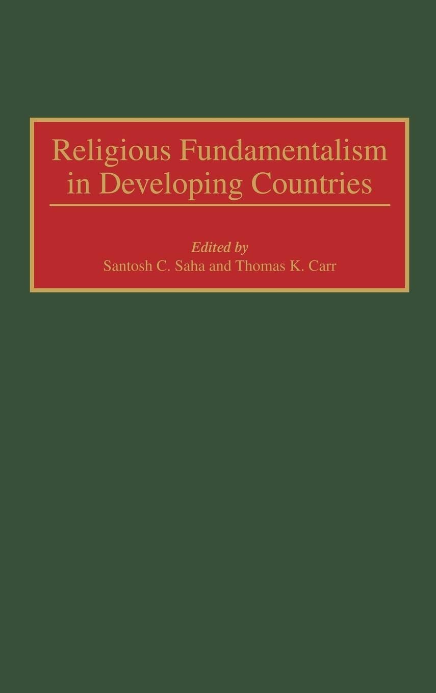 Religious Fundamentalism in Developing Countries: (Contributions to the Study of Religion)