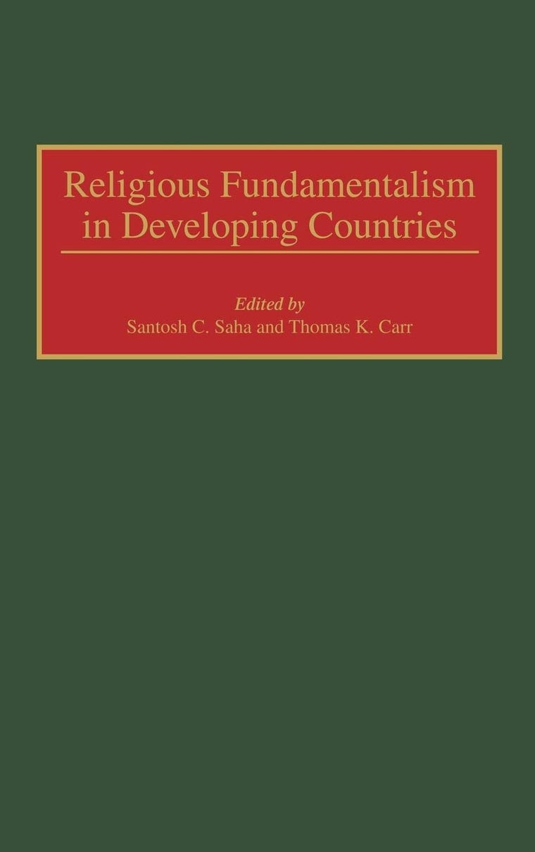 Religious Fundamentalism in Developing Countries: (Contributions to the Study of Religion)