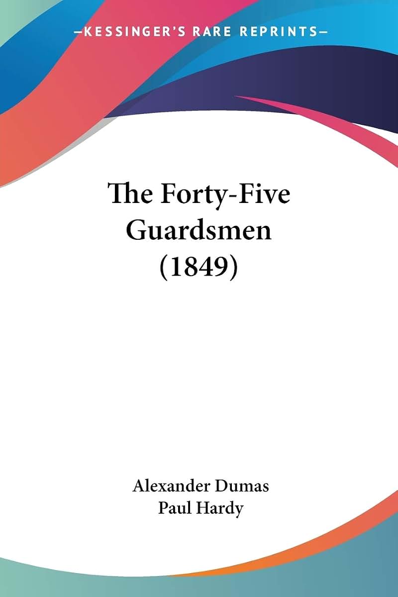 The Forty-Five Guardsmen (1849)