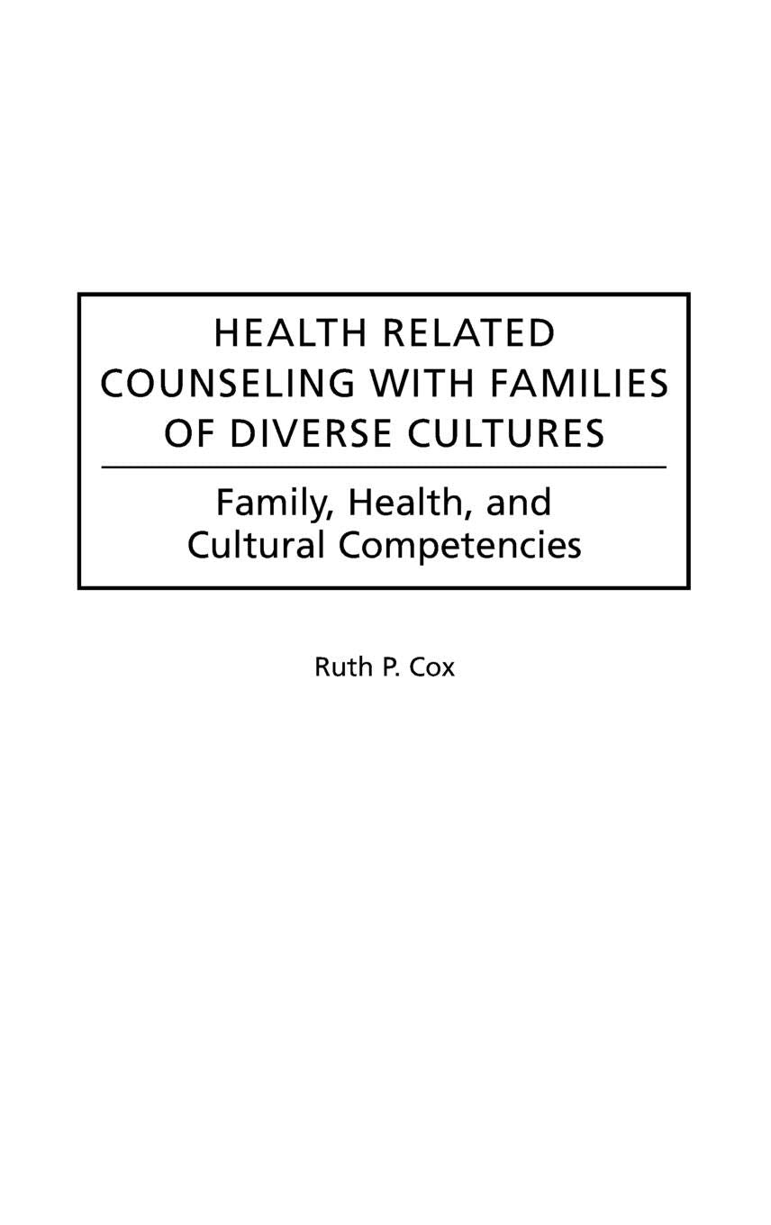 Health Related Counseling with Families of Diverse Cultures: Family, Health, and Cultural Competencies