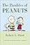 The Parables of Peanuts: The 1968 Classic That Makes Christian Theology Enjoyable―Illustrated Cartoon Wisdom