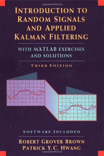 Introduction to Random Signals and Applied Kalman Filtering,