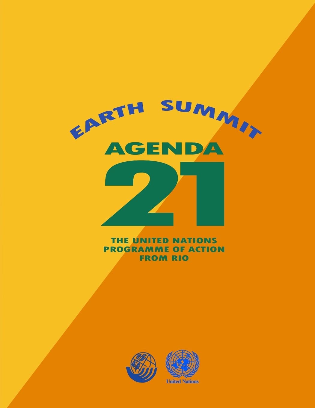 Agenda 21: Earth Summit: The United Nations Programme of Action from Rio
