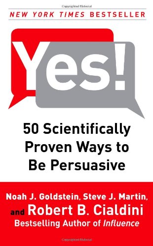 Yes!: 50 Scientifically Proven Ways to Be Persuasive by Gold