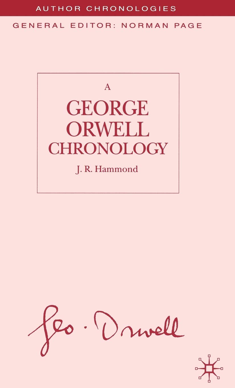 A George Orwell Chronology (Author Chronologies Series)