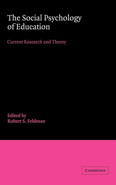 The Social Psychology of Education: Current Research and Theory