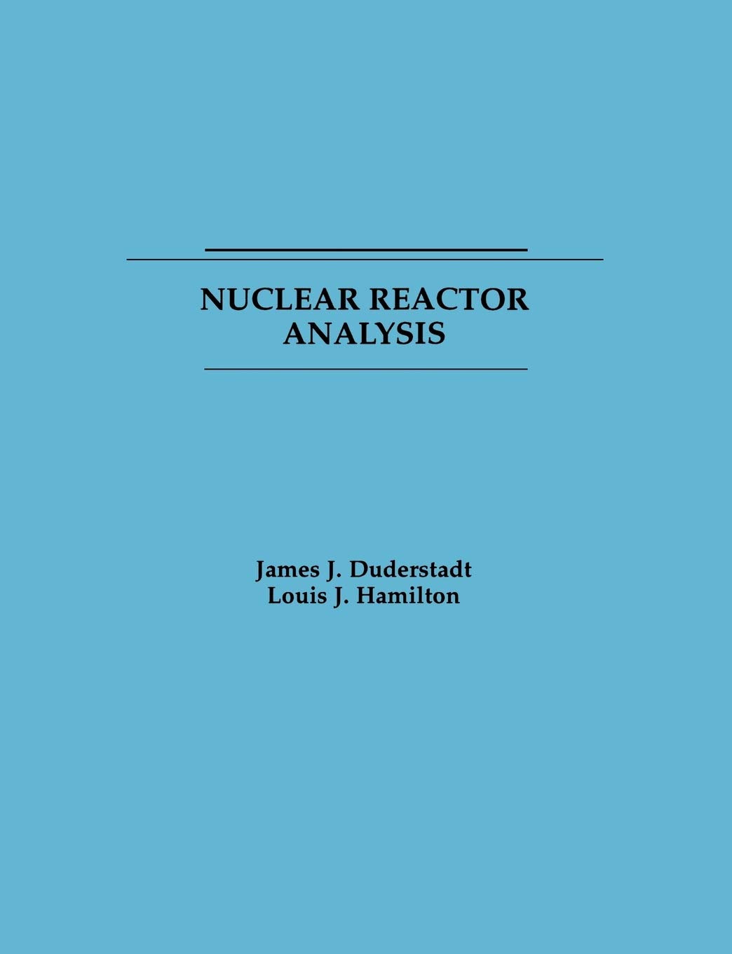 Nuclear Reactor Analysis