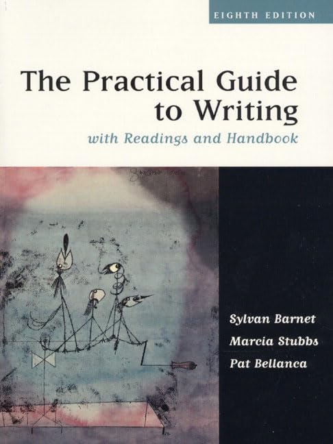 The Practical Guide to Writing with Readings and Handbook (8