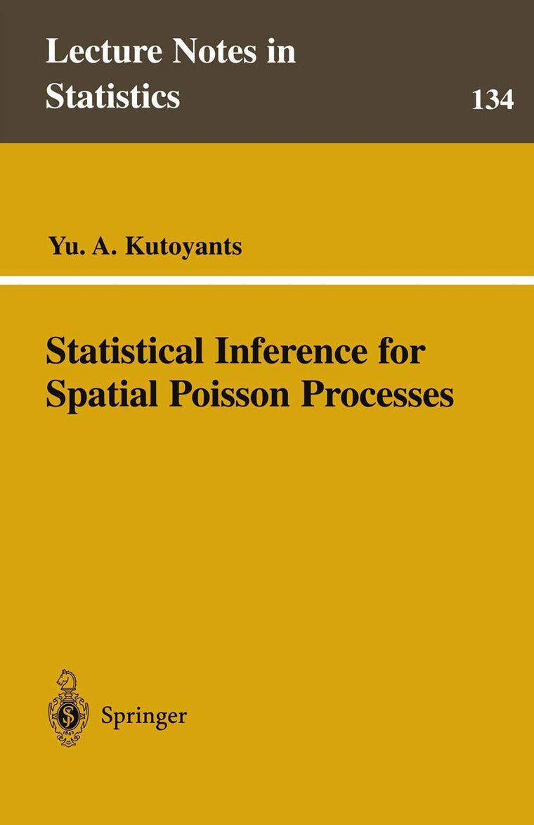 Statistical Inference for Spatial Poisson Processes (Lecture Notes in Statistics, 134)