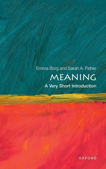 Meaning: A Very Short Introduction (Very Short Introductions)