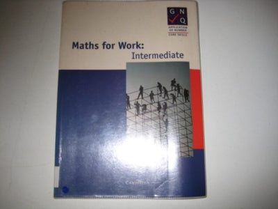 Maths for Work: Intermediate (SMP GNVQ Mathematics)