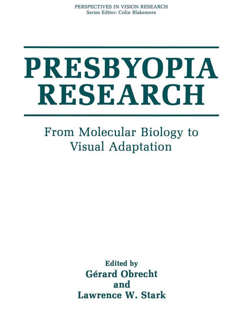 Presbyopia Research: From Molecular Biology to Visual Adaptation (Perspectives in Vision Research)