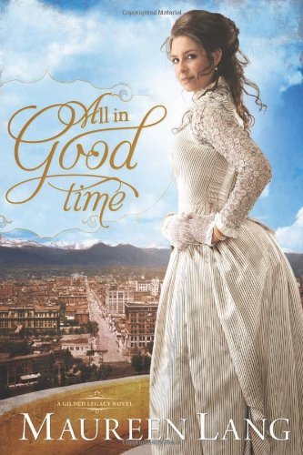 All in Good Time (The Gilded Legacy) — back cover