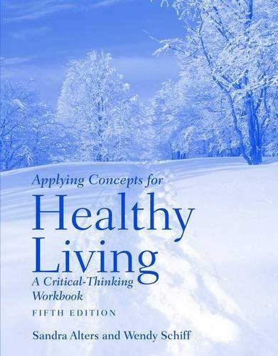 Applying Concepts For Healthy Living: A Critical-Thinking Workbook