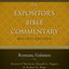 Romans - Galatians (The Expositor's Bible Commentary)
