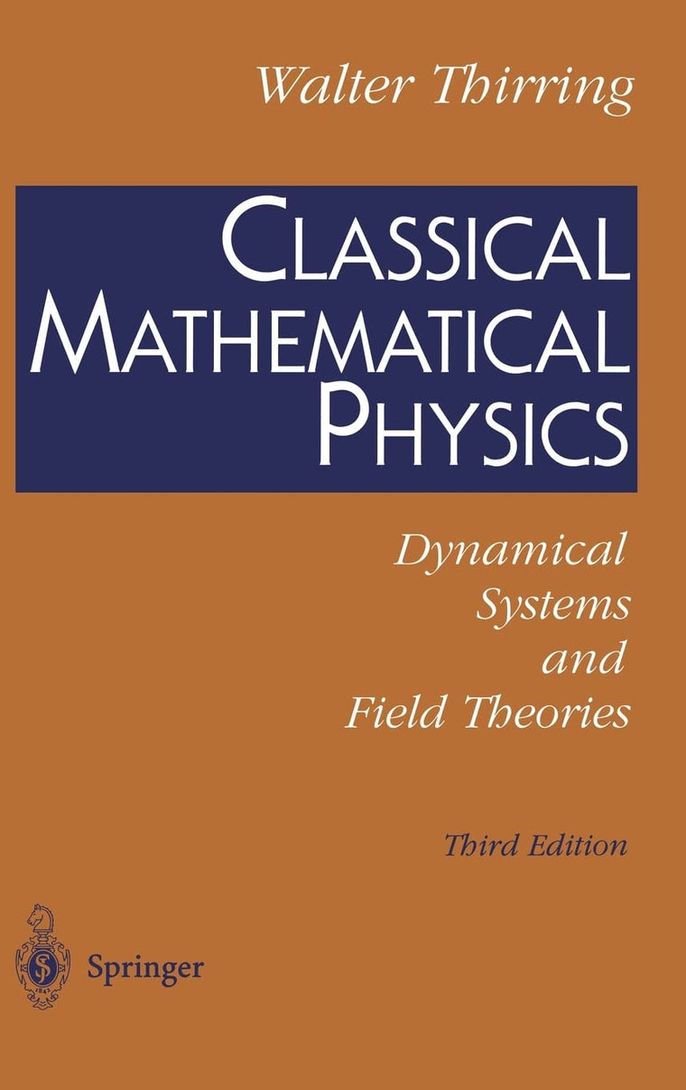 Classical Mathematical Physics: Dynamical Systems and Field Theories