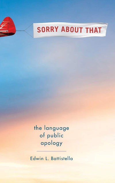 Sorry About That: The Language of Public Apology
