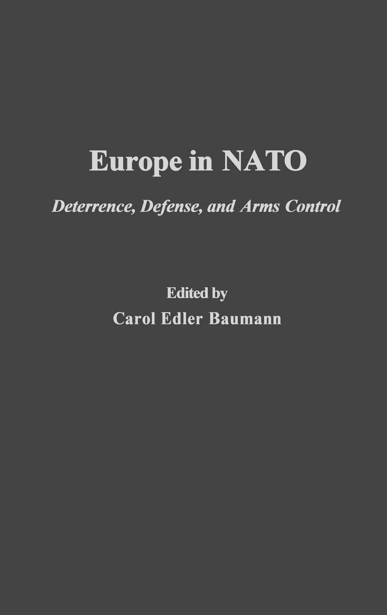 Europe in NATO: Deterrence, Defense, and Arms Control