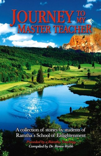 Journey to My Master Teacher by Webb, Renee