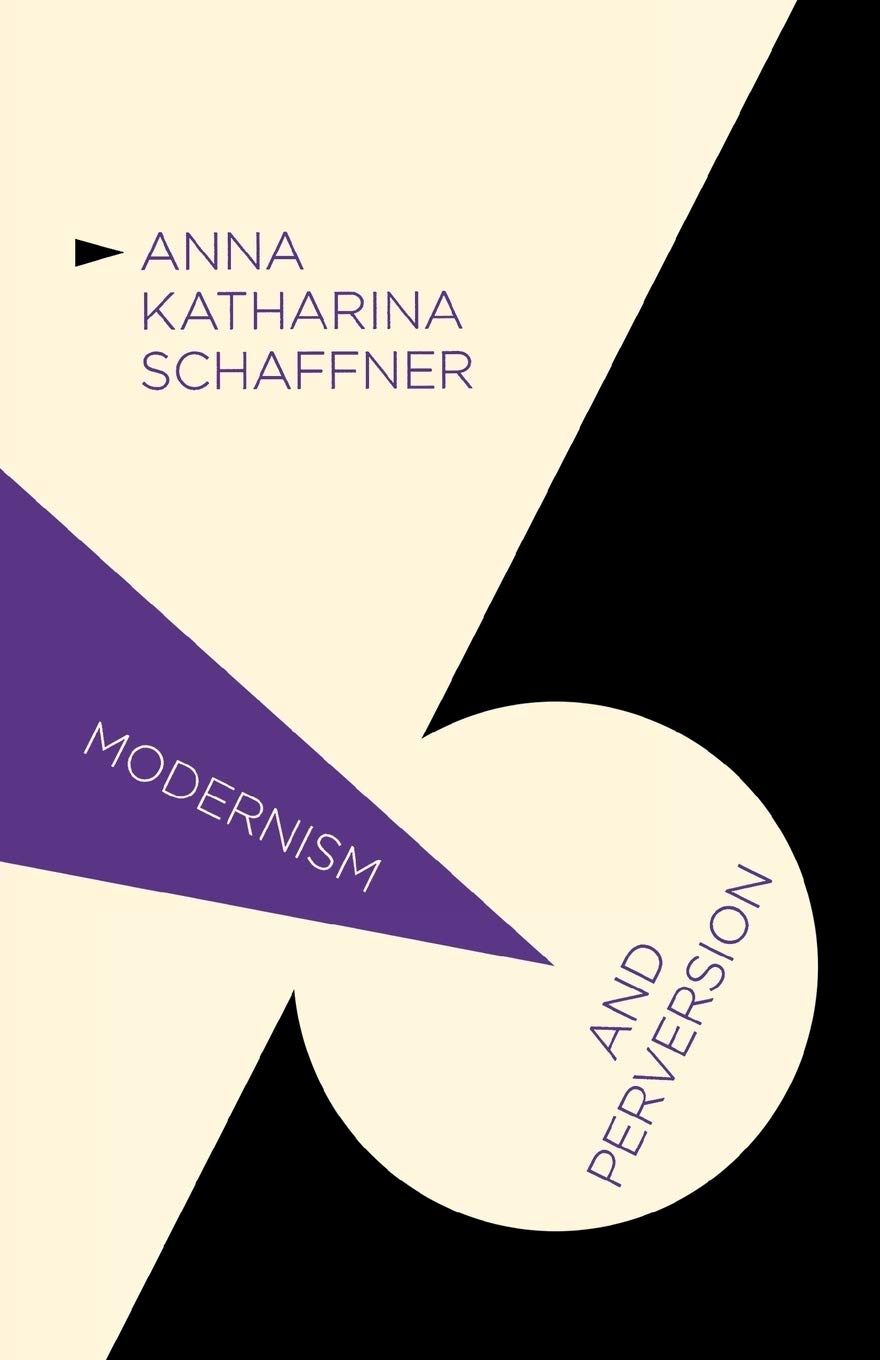 Modernism and Perversion: Sexual Deviance in Sexology and Literature, 1850-1930