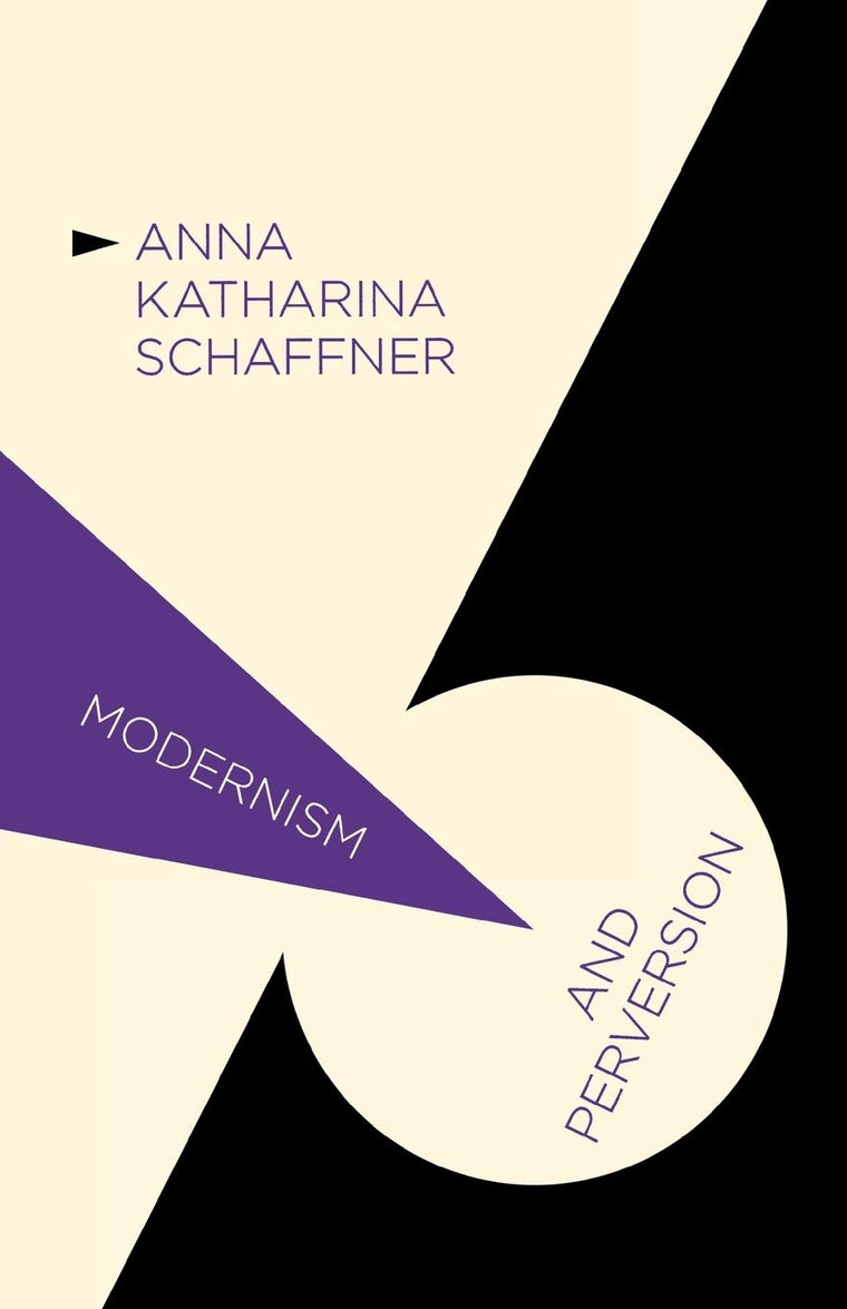 Modernism and Perversion: Sexual Deviance in Sexology and Literature, 1850-1930