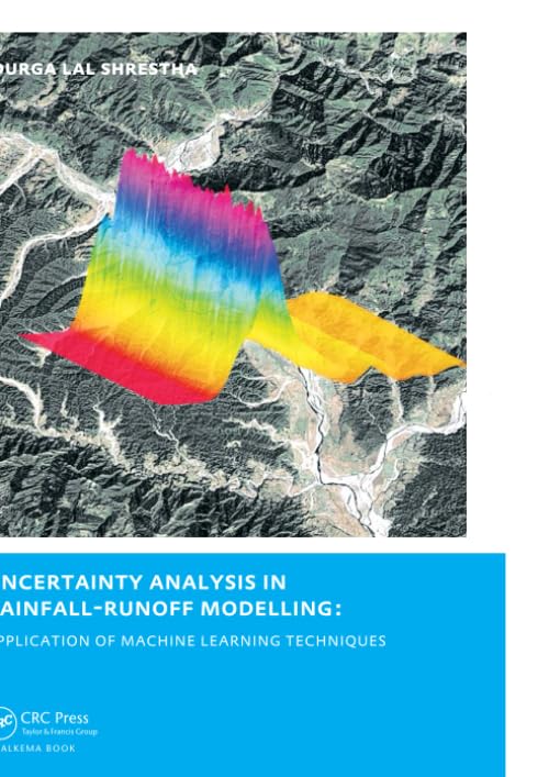 Uncertainty Analysis in Rainfall-Runoff Modelling - Application of Machine Learning Techniques: UNESCO-IHE PhD Thesis