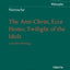 Nietzsche: Anti-Christ, Ecce Homo: And Other Writings (Cambridge Texts in the History of Philosophy)