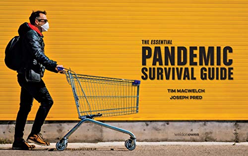 The Essential Pandemic Survival Guide  COVID Advice  Illness Protection  Quarantine Tips: 154 Ways to Stay Safe (Survival Series)