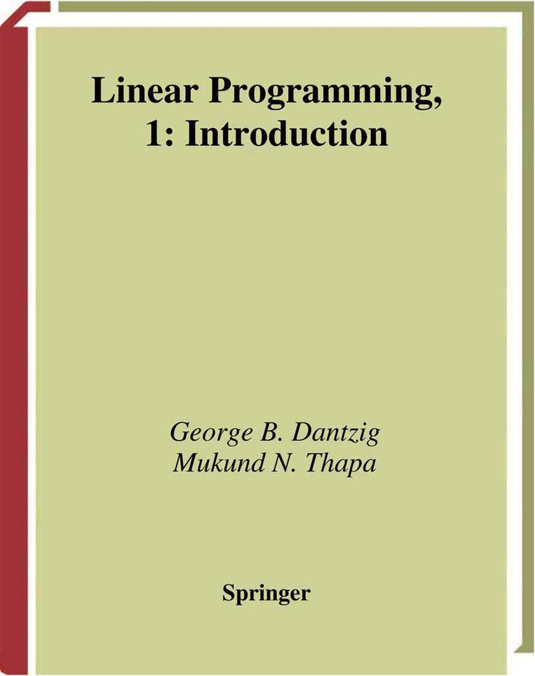 Linear Programming 1: Introduction (Springer Series in Operations Research and Financial Engineering)