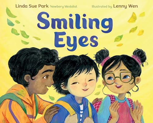 Smiling Eyes: A Joyous and Inclusive Picture Book About Asian Eyes for Kids (Ages 4-8)
