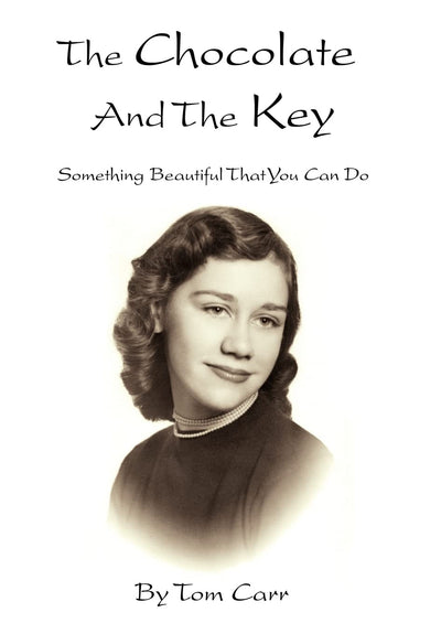 The Chocolate and the Key: Something Beautiful That You Can Do