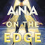 Ana on the Edge