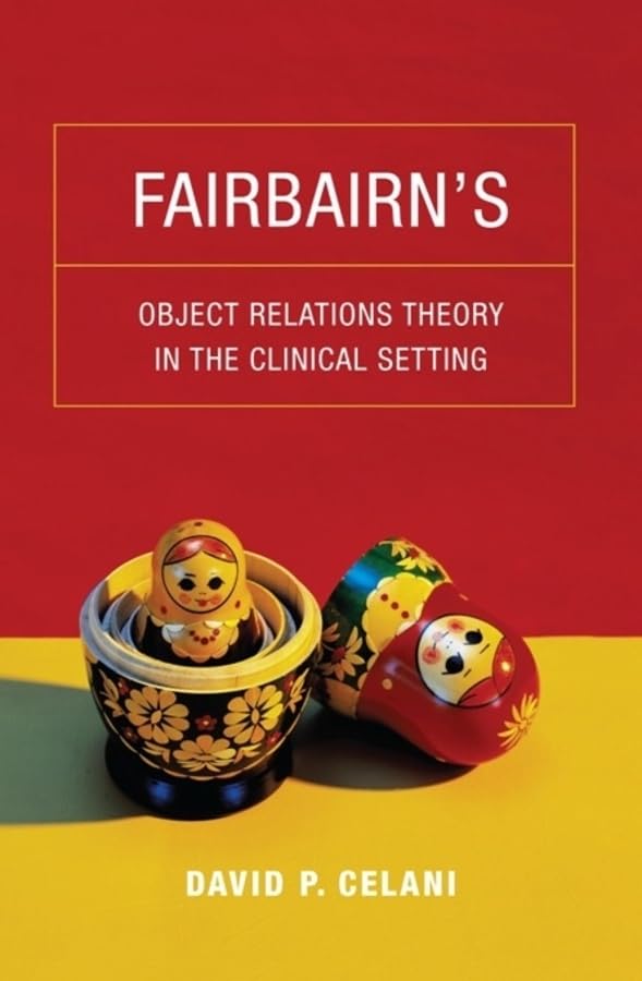 Fairbairns Object Relations Theory in the Clinical Setting