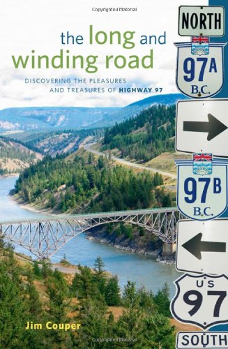 The Long and Winding Road: iscovering the pleasures and treasures of Highway 97