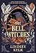 The Bell Witches: A YA Romantasy Sensation that combines Coming-of-Age, Magic, and Family Secrets (Savannah Red) (Book 1)