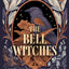 The Bell Witches: A YA Romantasy Sensation that combines Coming-of-Age, Magic, and Family Secrets (Savannah Red) (Book 1)
