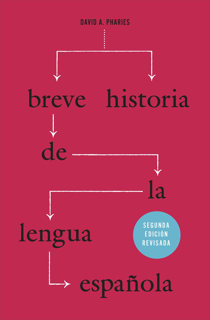 Breve historia de la lengua española: Segunda edición revisada (Spanish Edition)