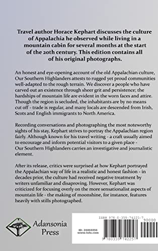 Our Southern Highlanders: A History and Narrative of Adventure in the Southern Appalachian Mountains, and a Study of Life Among the Mountaineers in the early 20th Century (Hardcover)