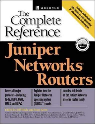 Juniper Networks(r) Routers: The Complete Reference