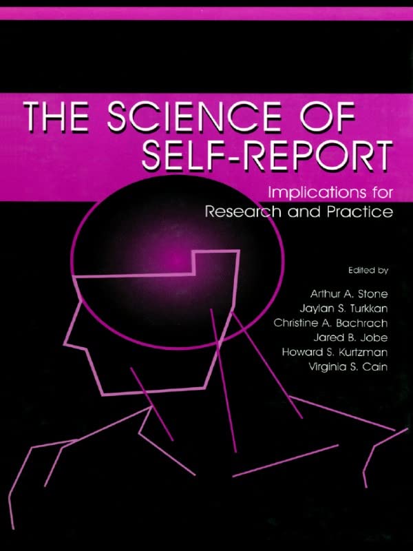 The Science of Self-report: Implications for Research and Practice