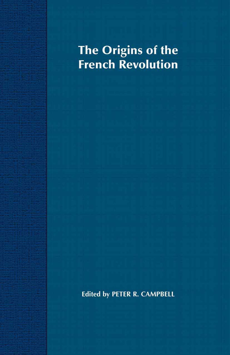 The Origins of the French Revolution (Problems in Focus, 3)