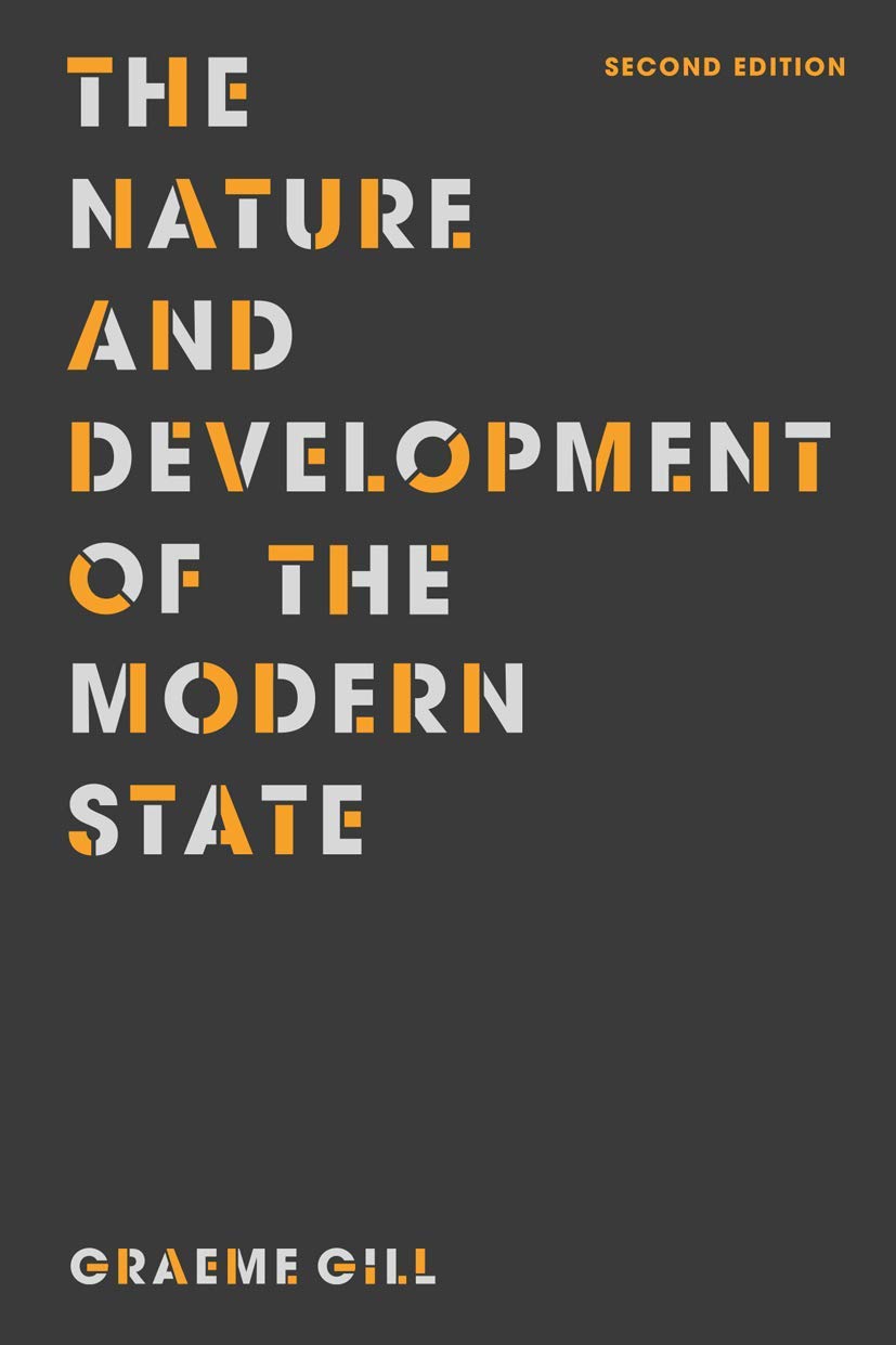 The Nature and Development of the Modern State by Gill, Grae
