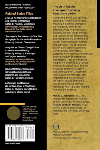 Meaning in Suffering: Caring Practices in the Health Professions (Volume 6) (Interpretive Studies in Healthcare and the Human Sciences)