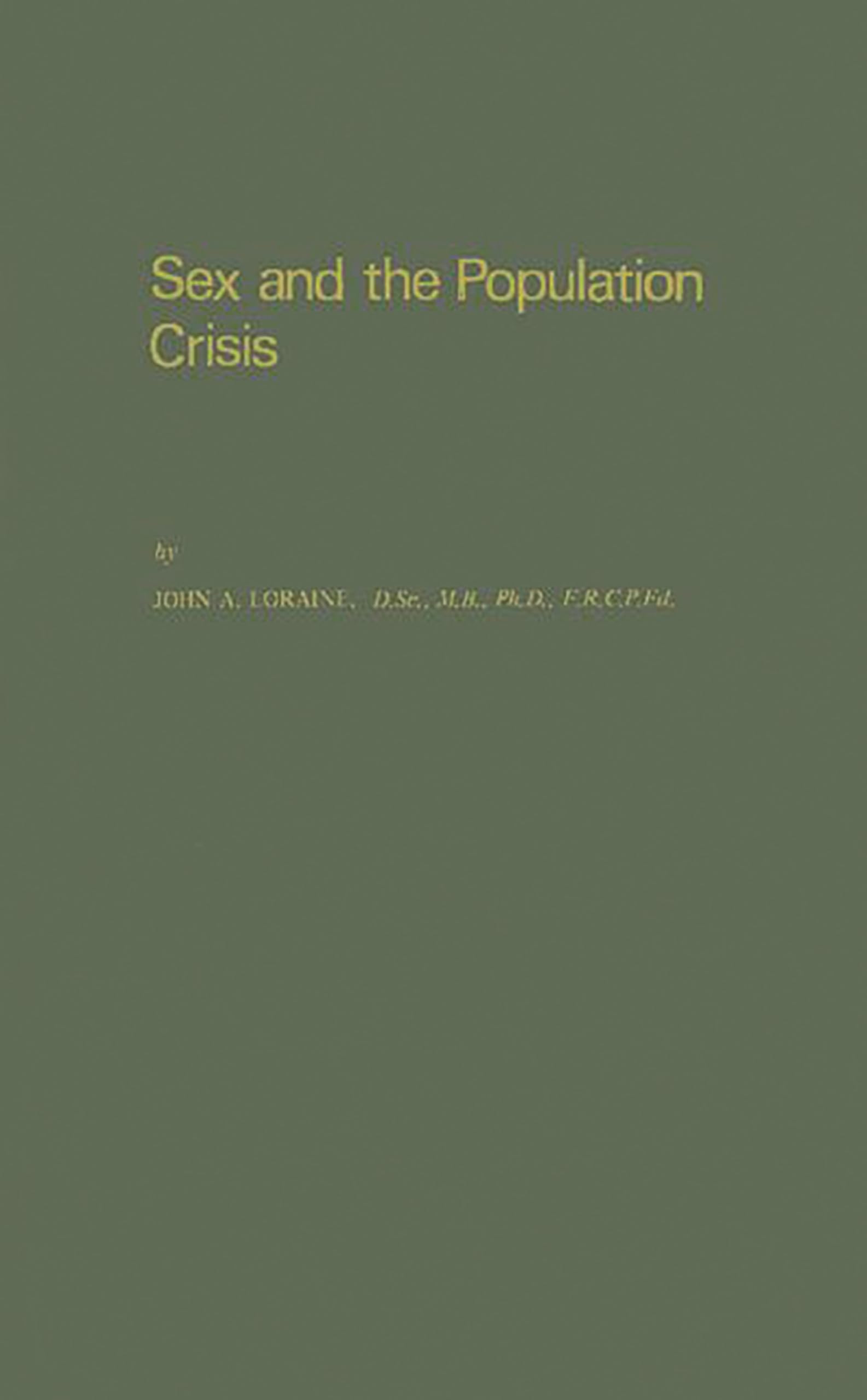 Sex and the Population Crisis.