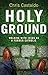Holy Ground: Walking with Jesus as a Former Catholic
