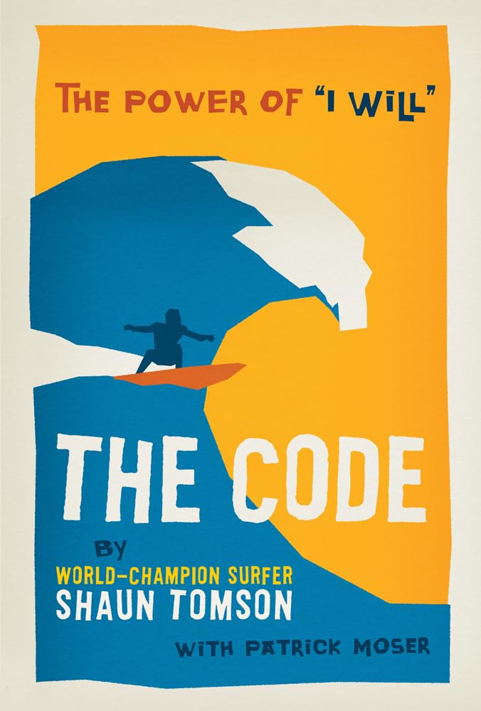 The Code: The Power of "I Will" by Shaun Tomson